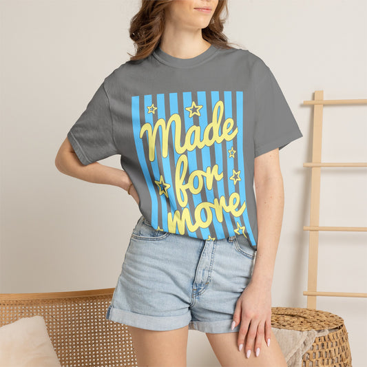 Made For More Graphic Tee